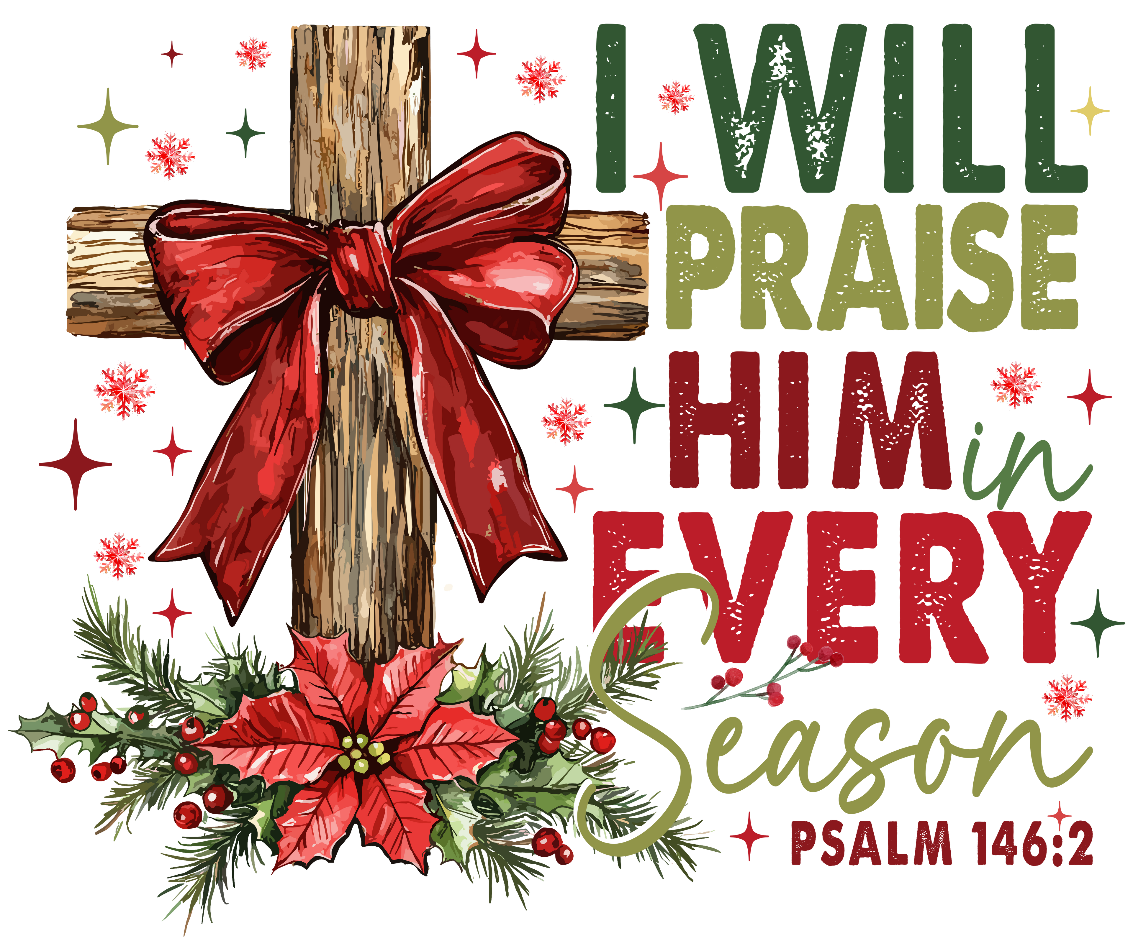 I will Praise HIM in every season