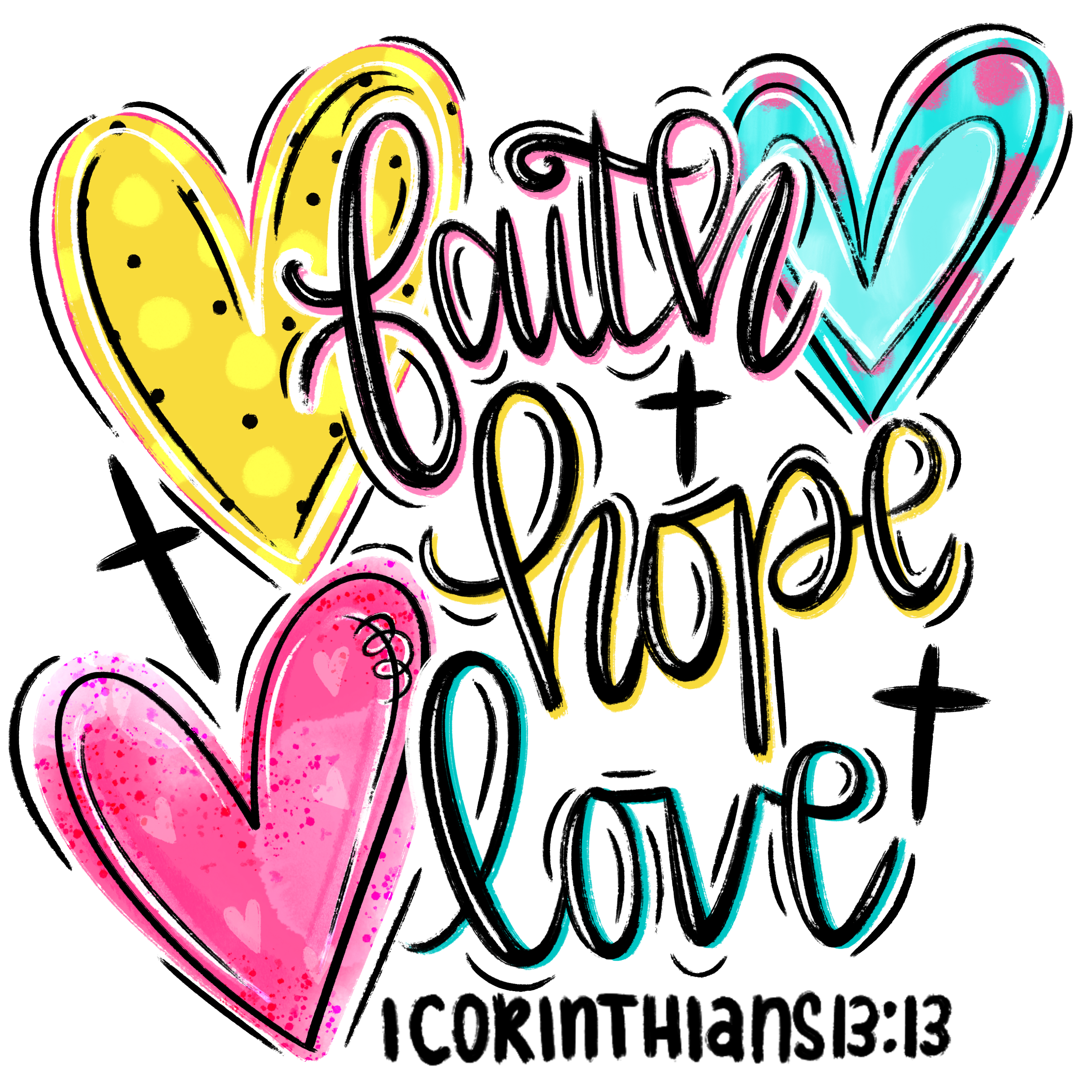 Faith, Hope, & Love 1 Corinthians 13:13 DTF Print