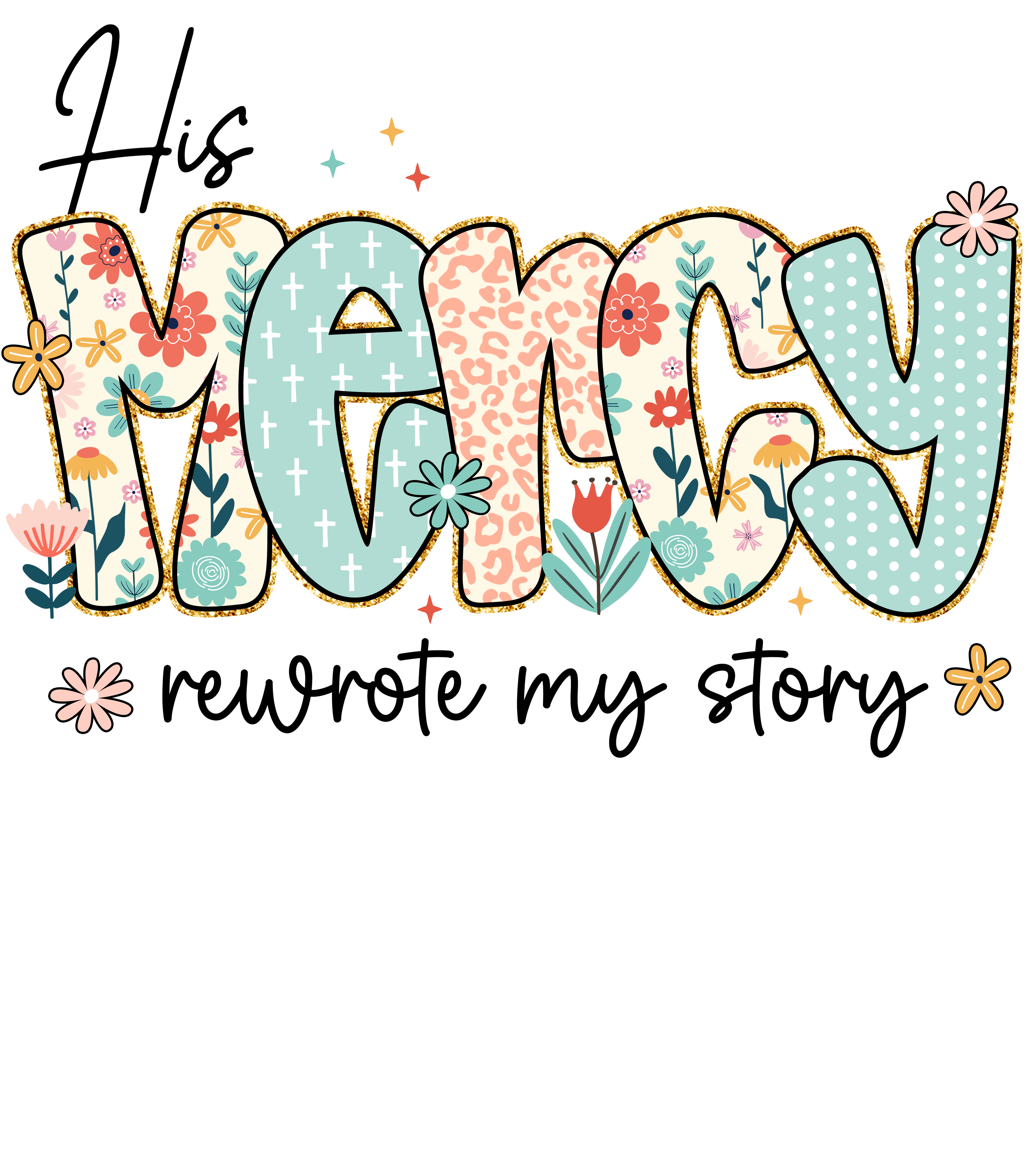 His Mercy rewrote my story DTF Print