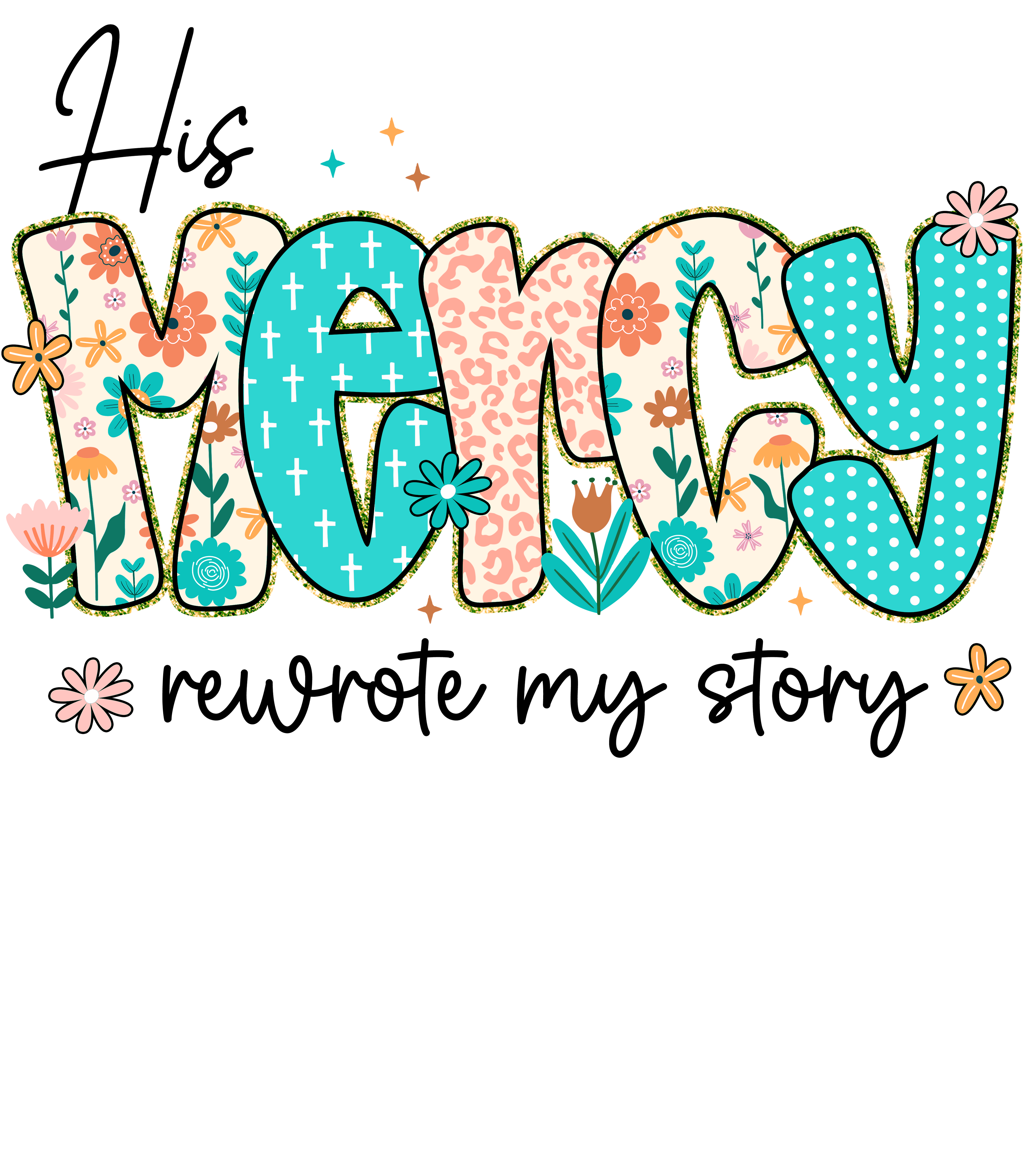 His Mercy rewrote my story DTF Print